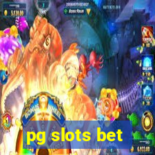 pg slots bet