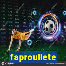 faproullete