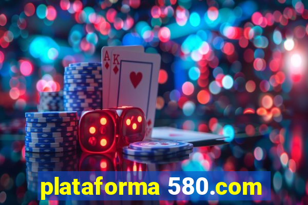 plataforma 580.com