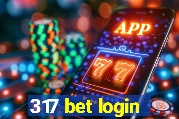 317 bet login