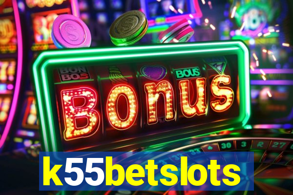 k55betslots