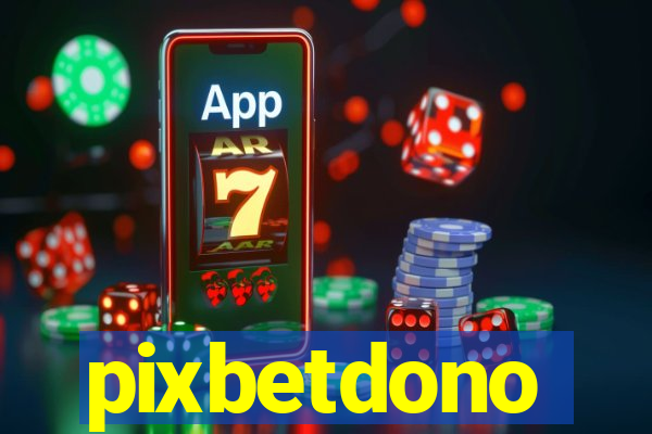 pixbetdono