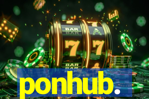 ponhub.