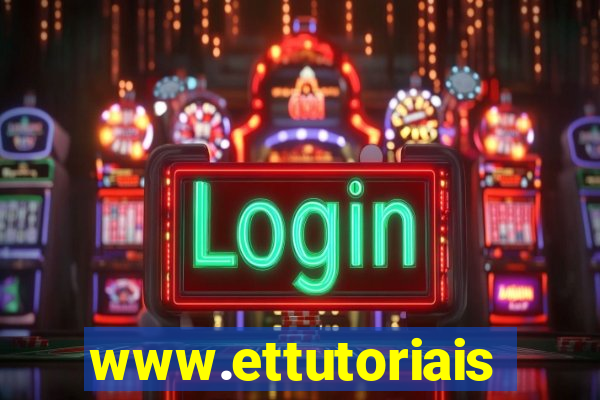 www.ettutoriais.com