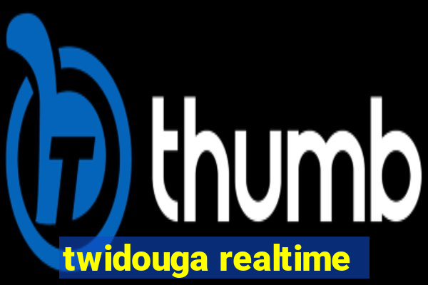 twidouga realtime