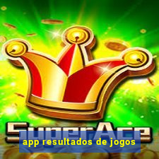 app resultados de jogos