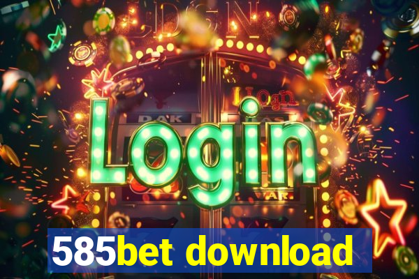 585bet download