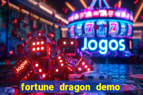 fortune dragon demo grátis com ganho certo