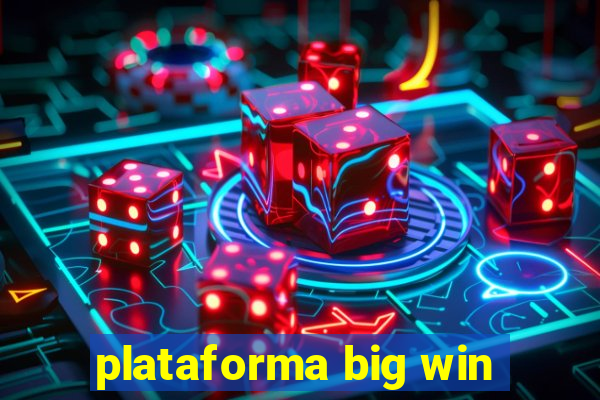 plataforma big win