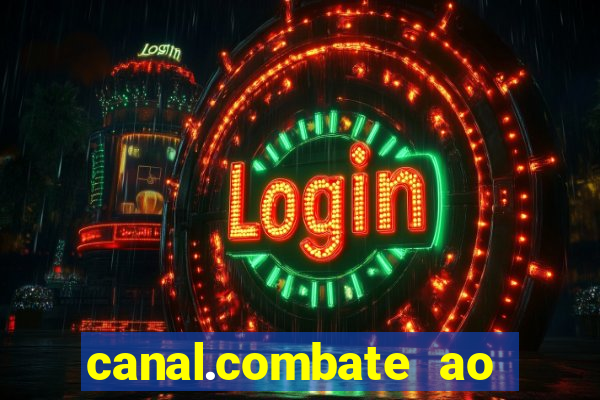 canal.combate ao vivo multicanais