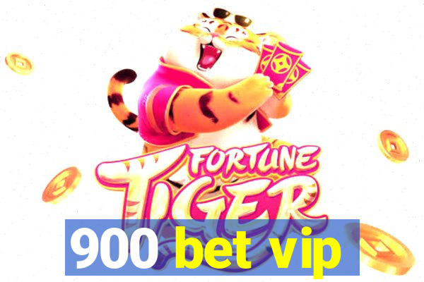 900 bet vip