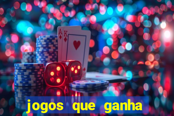 jogos que ganha dinheiro de verdade sem depositar