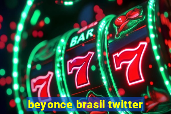 beyonce brasil twitter