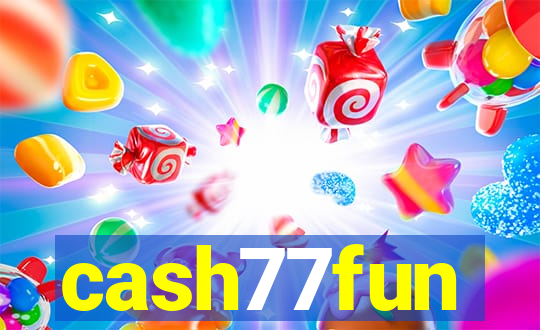 cash77fun