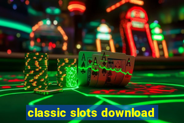 classic slots download