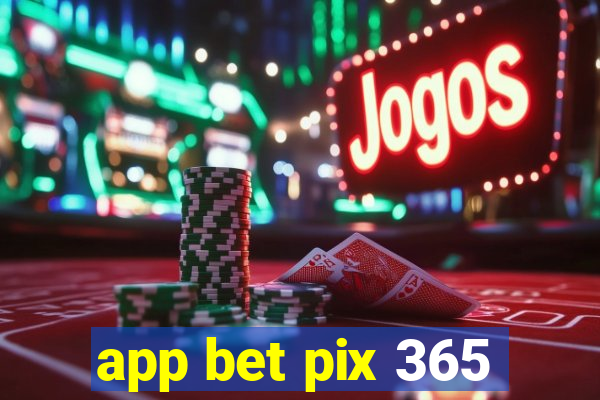 app bet pix 365