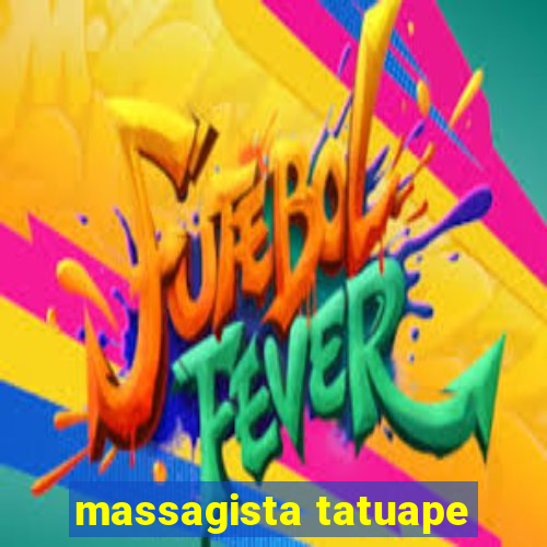 massagista tatuape