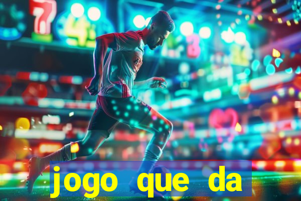 jogo que da dinheiro de verdade sem precisar depositar