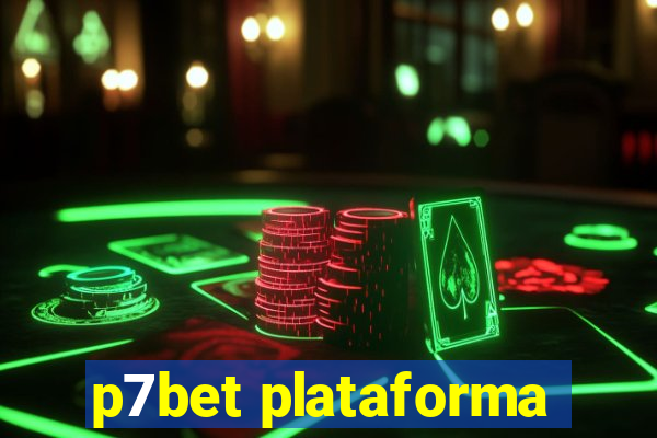 p7bet plataforma