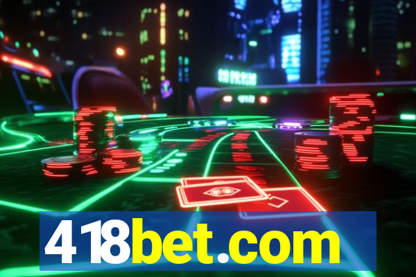 418bet.com