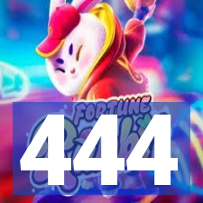 444