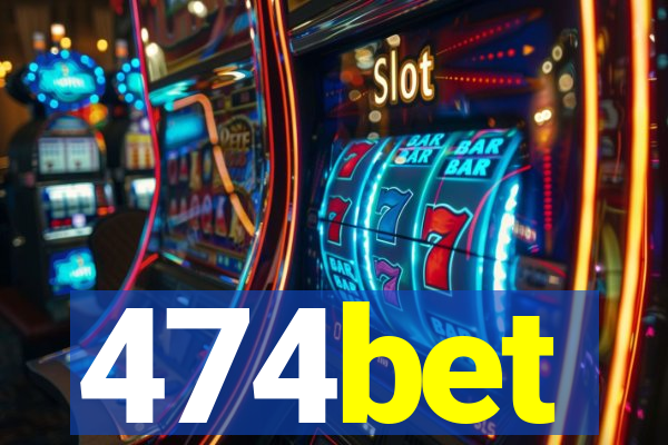 474bet