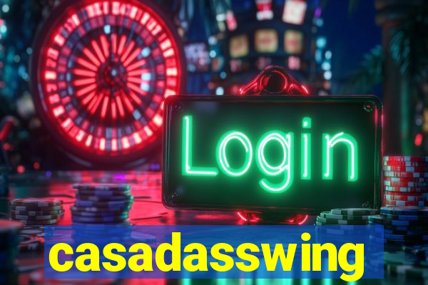 casadasswing