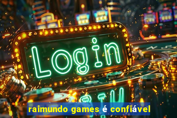 raimundo games é confiável