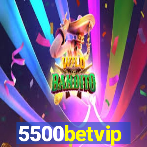 5500betvip