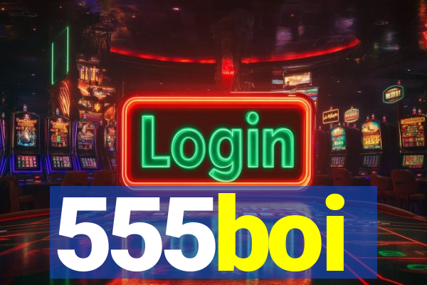 555boi