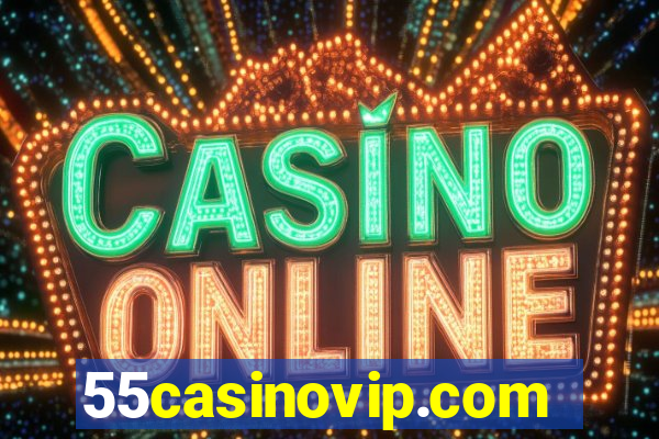 55casinovip.com