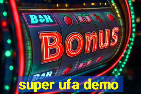 super ufa demo