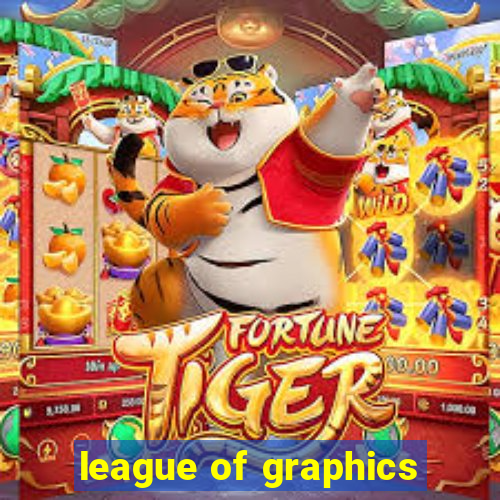 league of graphics