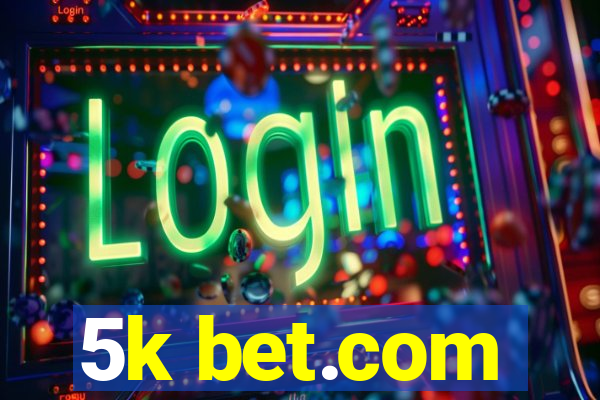 5k bet.com