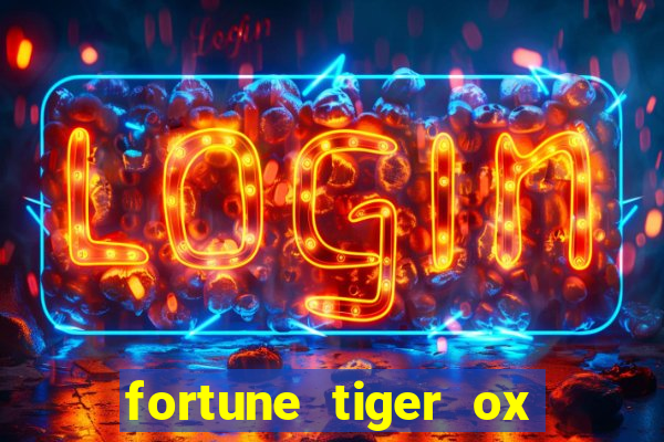 fortune tiger ox demo grátis