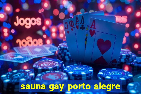 sauna gay porto alegre