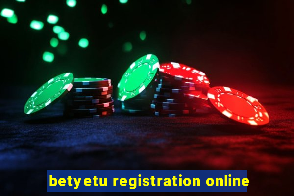 betyetu registration online