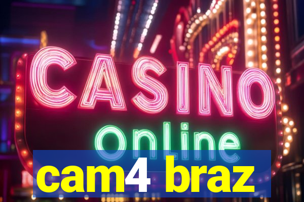 cam4 braz