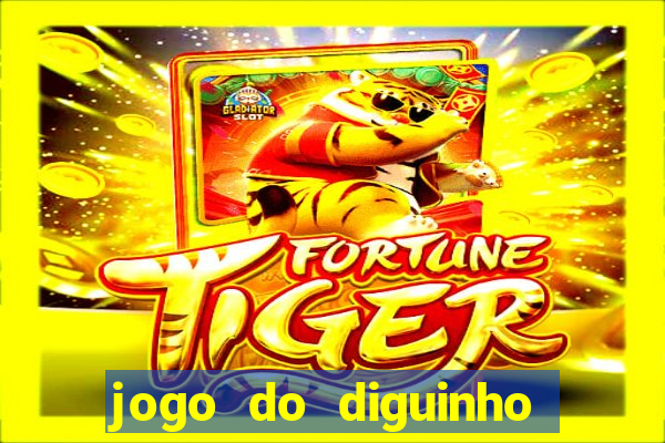 jogo do diguinho para ganhar dinheiro