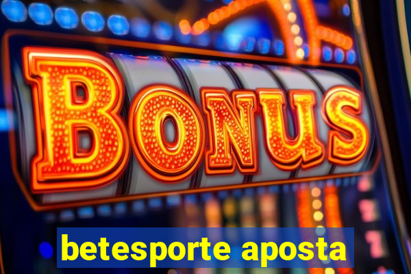 betesporte aposta