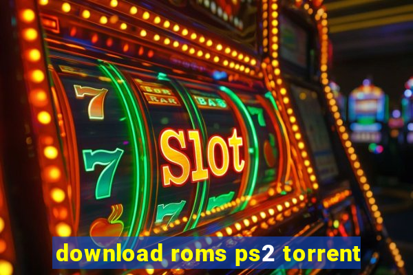 download roms ps2 torrent