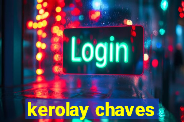 kerolay chaves