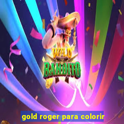 gold roger para colorir