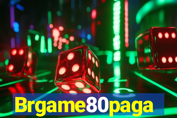 Brgame80paga