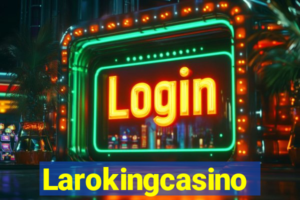 Larokingcasino