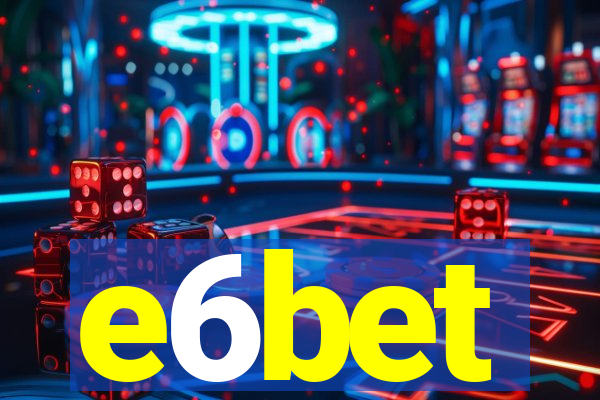 e6bet