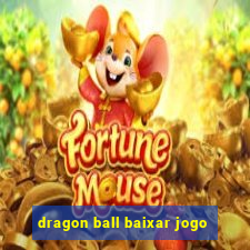 dragon ball baixar jogo