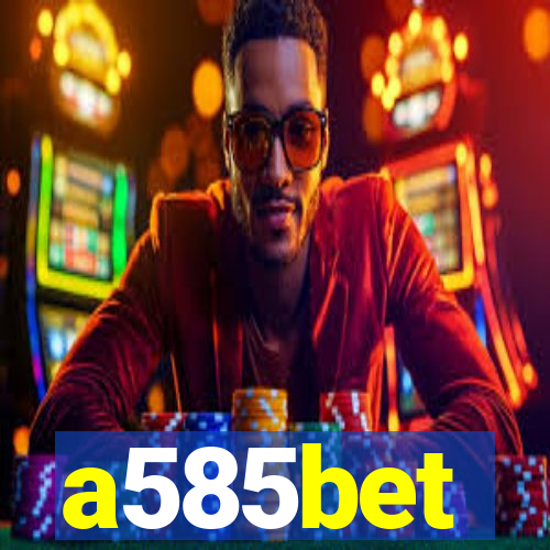 a585bet