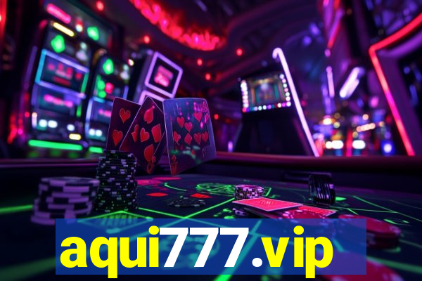 aqui777.vip