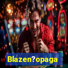 Blazen?opaga